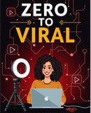 ZERO TO VIRAL: THE ULTIMATE GUIDE TO YOUTUBE CHANNEL GROWTH